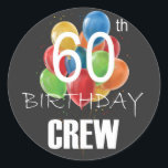 Sticker Rond 60e Anniversaire Équipage 60 Groupe d'équipage<br><div class="desc">60th Birthday Crew 60 Party Crew Group Friends Design Anniversaire Cadeau Classic Round Sticker Classic Collection.</div>