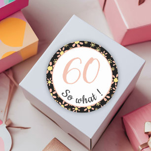 Sticker Rond 60e anniversaire Funny 60 alors quelle motivation
