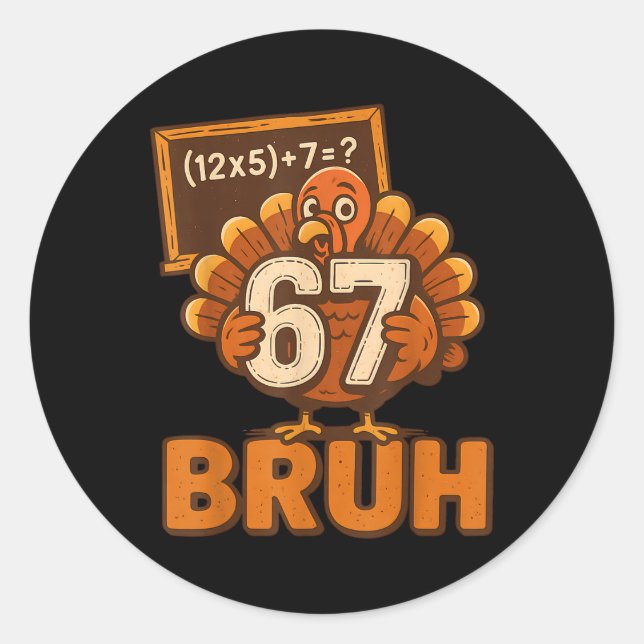 Sticker Rond 67 Bruh Dinde Action de grâce Six Sept 6 7 Mème Ga (Devant)