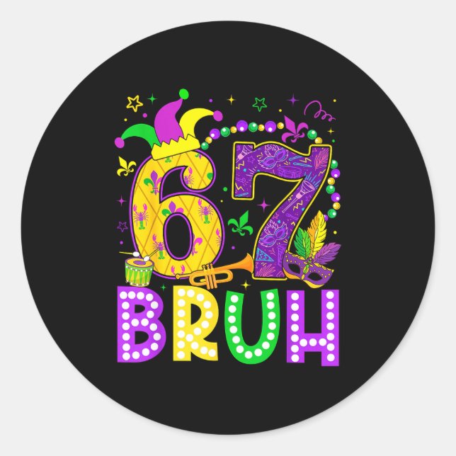 Sticker Rond 67 Bruh Mardi Gras Funny Carnival Meme Slang Gen A (Devant)
