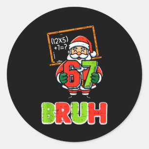 Sticker Rond 67 Bruh Santa Drôle de Noël 6 7 Meme Xmas Garçons