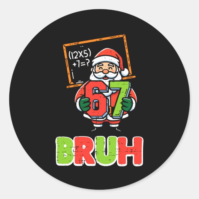 Sticker Rond 67 Bruh Santa Funny Christmas 6 7 Meme Xmas Boys K (Devant)
