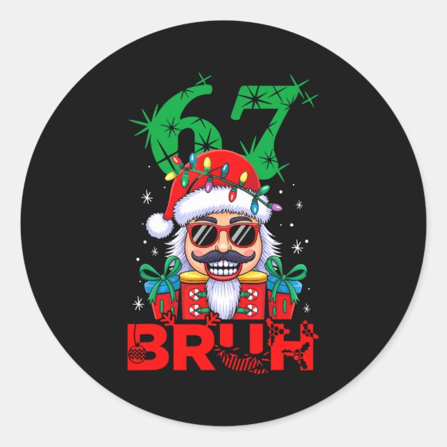 Sticker Rond 67 Christmas Nutcracker Bruh 6 7 Funny Christmas 6 (Devant)