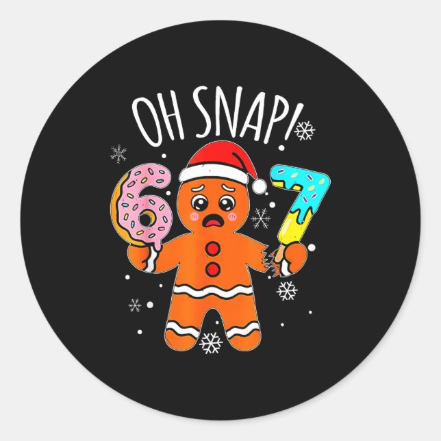 Sticker Rond 67 Christmas Oh Snap Gingerbread Man 6 7 Meme Xmas (Devant)