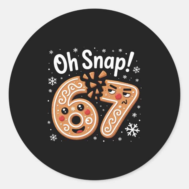 Sticker Rond 67 Christmas Oh Snap Gingerbreadman 6 7 Meme Xmas  (Devant)