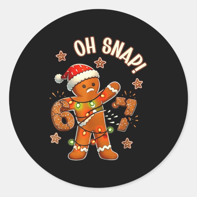 Sticker Rond 67 Christmas Oh Snap Gingerbreadman 6 7 Meme Xmas  (Devant)