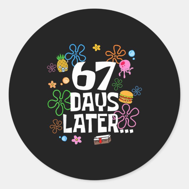 Sticker Rond 67 Days Later 67th Day Of School 67 Meme Teacher S (Devant)