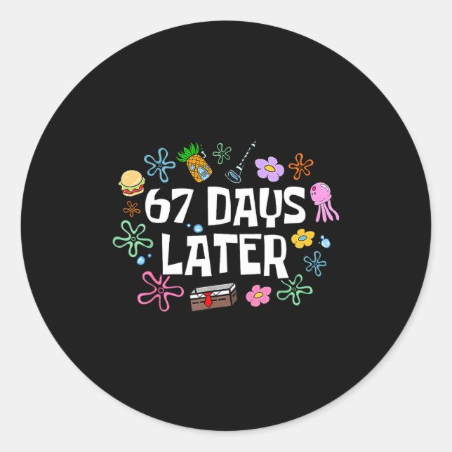 Sticker Rond 67 Days Later 67th Day Of School 67 Meme Teacher S (Devant)