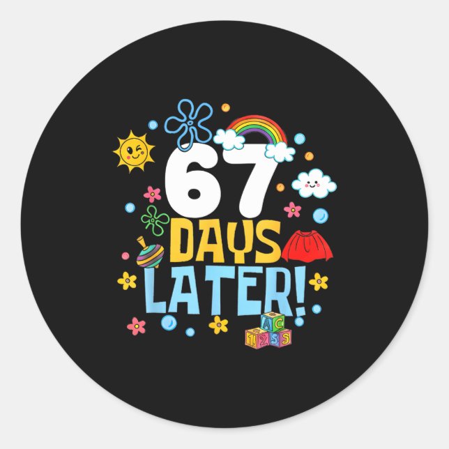 Sticker Rond 67 Days Later 67th Day Of School 67 Meme Teacher S (Devant)