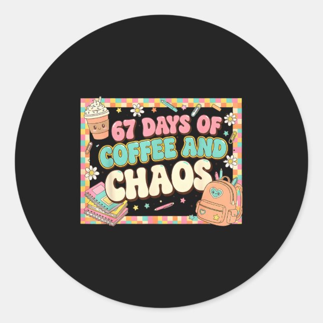 Sticker Rond 67 Days Of Coffee Teachers Retro School Six Seven  (Devant)