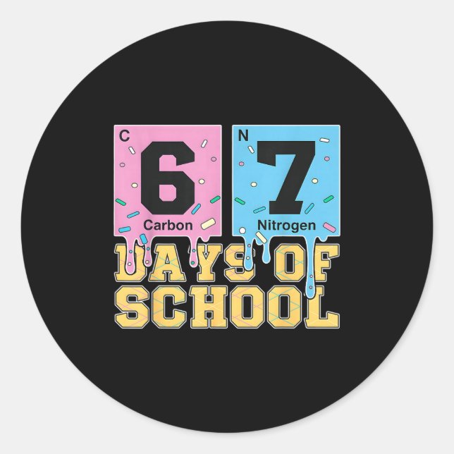 Sticker Rond 67 Days Of School Funny 6 7 Teacher Science Period (Devant)