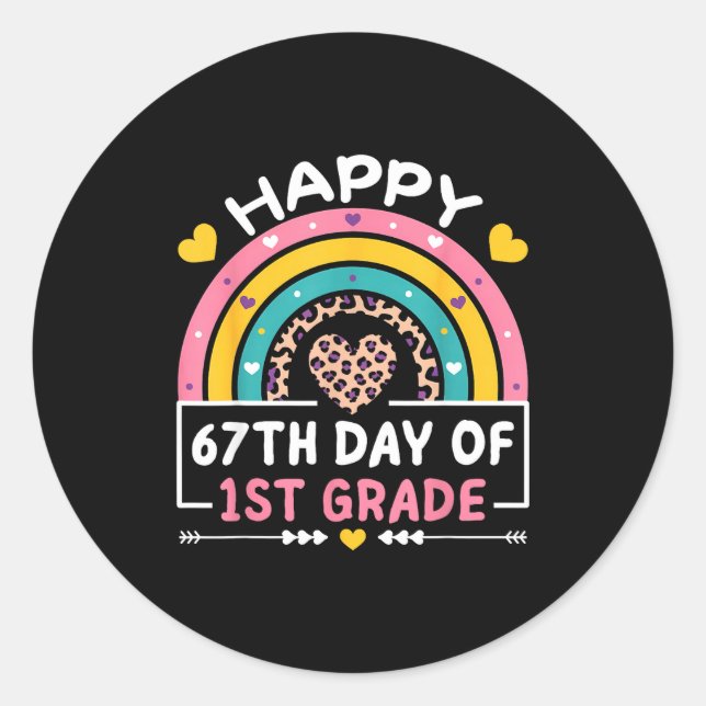 Sticker Rond 67 Days Of School Happy 67th Day Of 1st Grade Teac (Devant)
