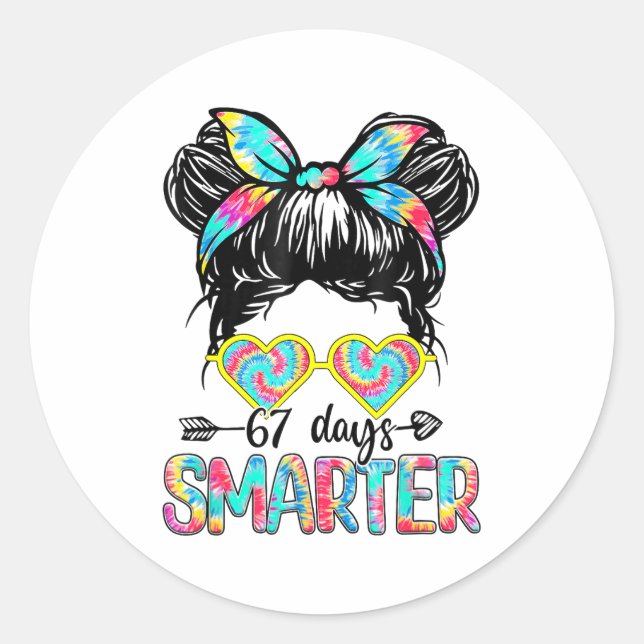 Sticker Rond 67 Days Of Smarter Messy Bun Six Seven 67th Day Of (Devant)