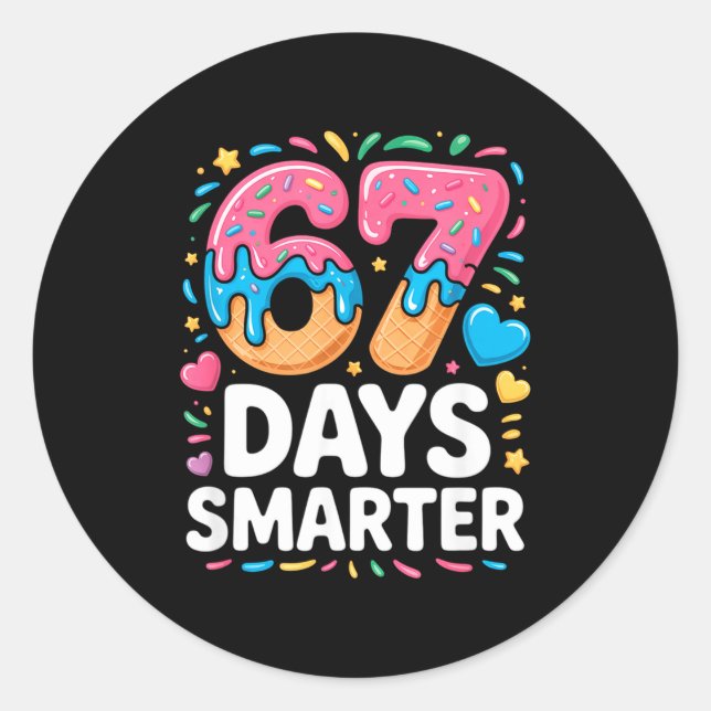 Sticker Rond 67 Days Smarter Drip Kids Teachers 67 Meme Humor F (Devant)