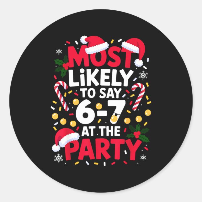 Sticker Rond 67 Funny Christmas Meme Most Likely To Say 67 At T (Devant)