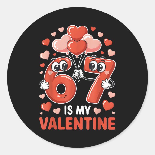 Sticker Rond 67 Is My Valentine Six Seven Heart Balloons 67 Gen (Devant)