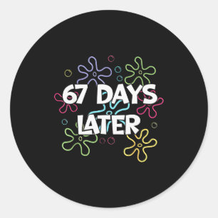 Sticker Rond 67 jours plus tard 67e jour d'école 67 mème enseig