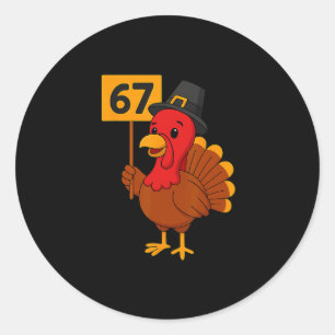 Sticker Rond 67 Meme Dinde Drôle de Thanksgiving 6 7 Six Sept K