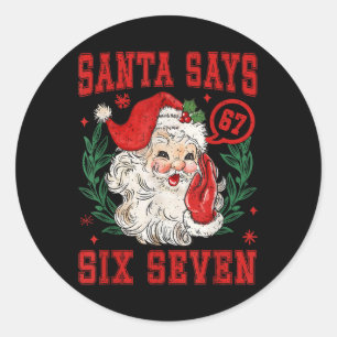 Sticker Rond 67 Meme drôle de l'équipe de Noël Santa dit Six Se