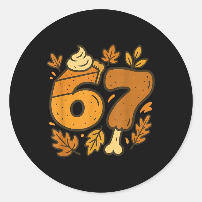 Sticker Rond 67 Meme drôle de Thanksgiving Six Seven Gen Alpha  (Devant)