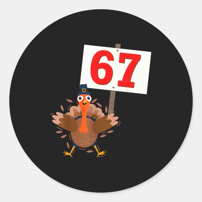 Sticker Rond 67 Meme Funny Thanksgiving Turkey Shirt Boys Girls (Devant)