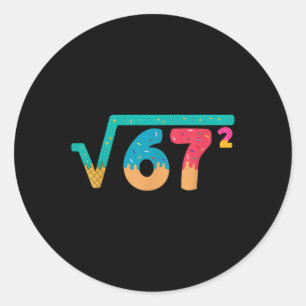 Sticker Rond 67 Mème Glace Goutte Racine Carrée 67² Argot Mathé