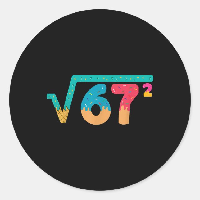 Sticker Rond 67 Meme Ice Cream Drip Square Root 67² Slang Math  (Devant)