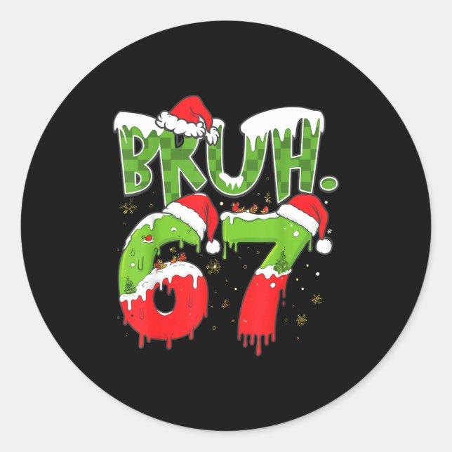 Sticker Rond 67 Meme Six Seven Bruh Funny Number Christmas  (Devant)