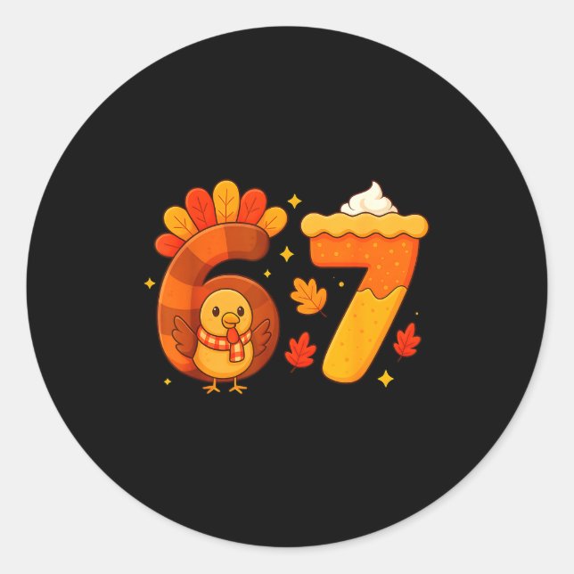 Sticker Rond 67 Meme Thanksgiving Turkey Day Funny Holiday Six  (Devant)