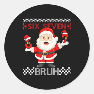 Sticker Rond 67 Noël 6 7 Six Sept Bruh Xmas Père Noël Pull
