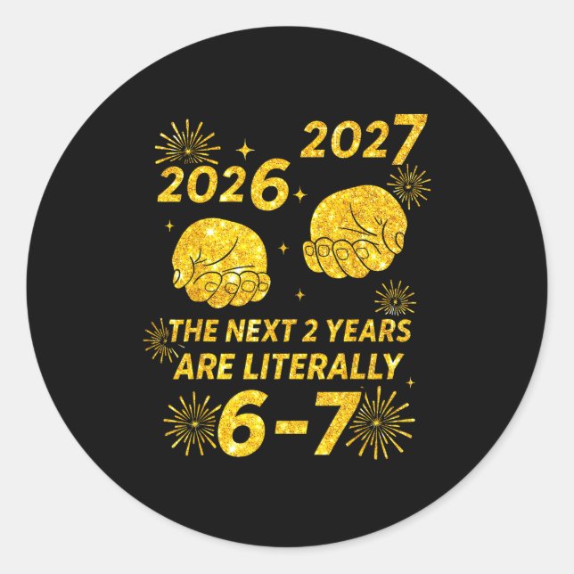 Sticker Rond 67 Nye 2026 Funny Boys Kids New Years Eve Party 6  (Devant)