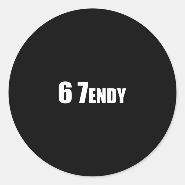 Sticker Rond 67 Six Sept Sendy 6 7endy Obtenons Sendy 67 Mème (Devant)