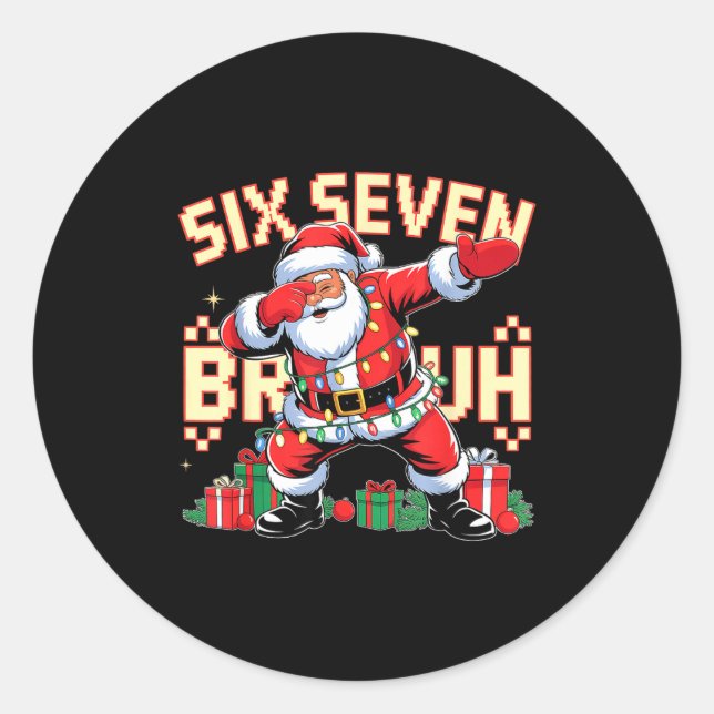 Sticker Rond 67 Six Seven Bruh Funny Christmas 6 7 Meme Men Wom (Devant)