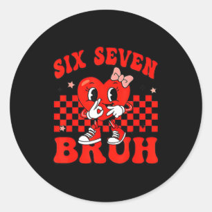 Sticker Rond 67 Six Seven Bruh Saint-Valentin 6 7 Meme Correspo