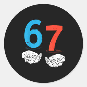 Sticker Rond 67 Six Seven Mème Argot Gen Alpha 6 7 Mains Drôle