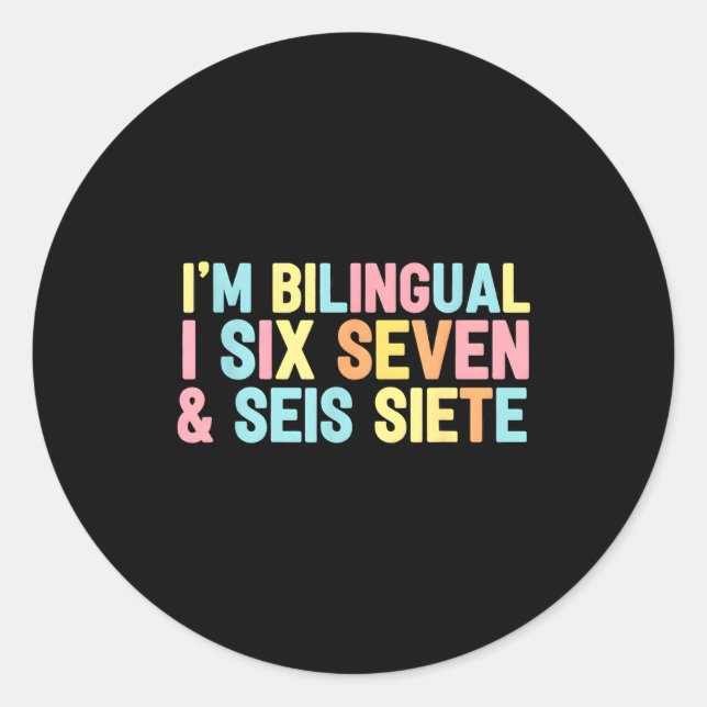 Sticker Rond 67 Six Seven Spanieacher Bilingual Seis Siete Brai (Devant)