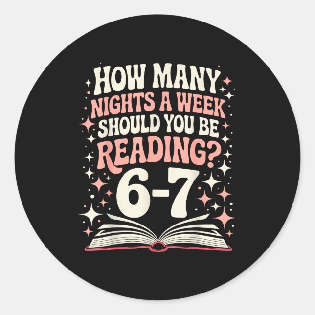 Sticker Rond 67 Teacher How Many Nights A Week Should You Be Re (Devant)