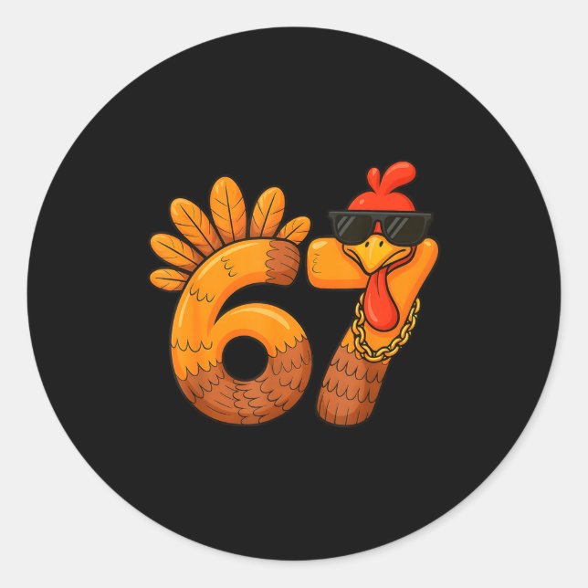 Sticker Rond 67 Thanksgiving Funny Turkey Thanksgiving 67 Turke (Devant)