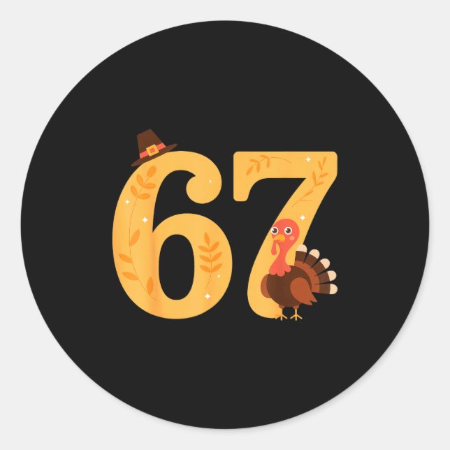 Sticker Rond 67 Thanksgiving Turkey 67 Meme Thanksgiving  (Devant)