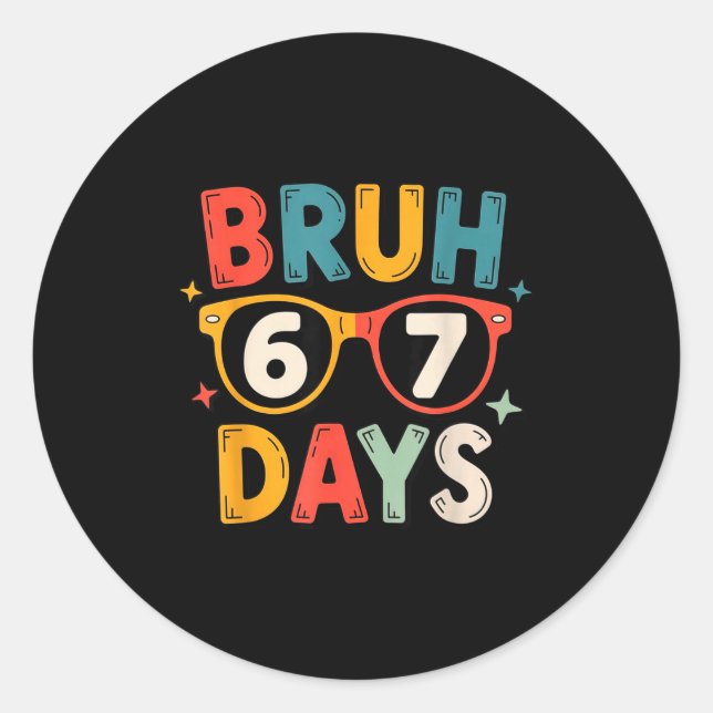 Sticker Rond 67th Day Of School Bruh Kids Celebration Design  (Devant)