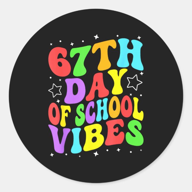 Sticker Rond 67th Day Of School Vibes  (Devant)