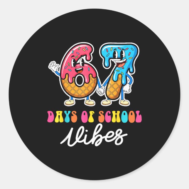 Sticker Rond 67th Day Of School Vibes Funny Six Seven 67 Meme S (Devant)
