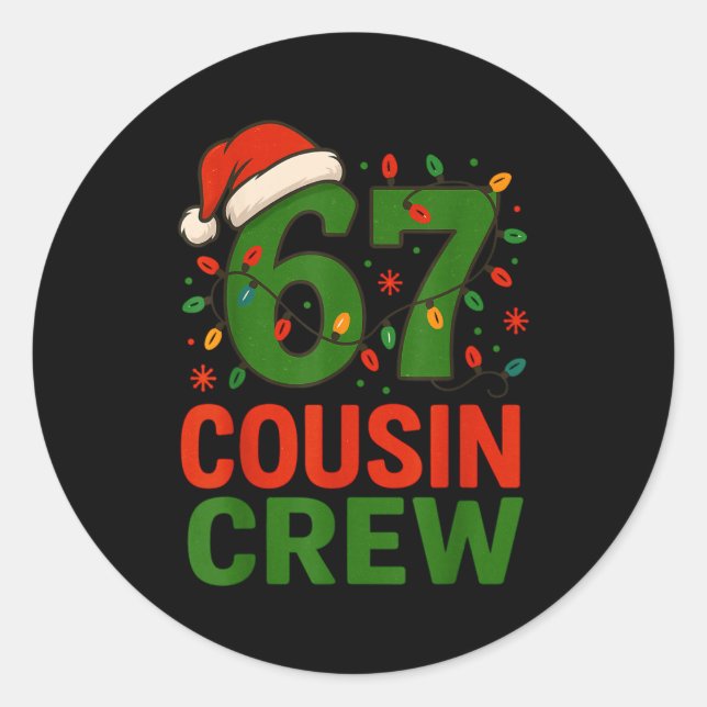 Sticker Rond 6 7 Christmas Cousin Crew 67  (Devant)