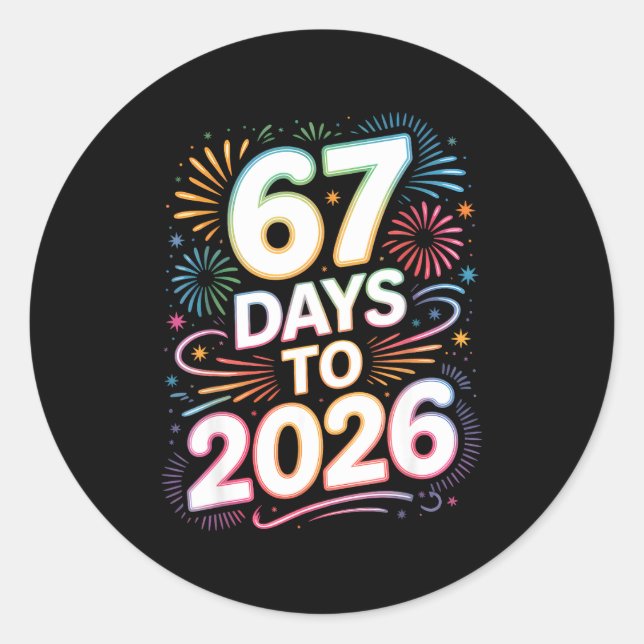 Sticker Rond 6 7 Meme Funny New Years 67 Days To 2026 Six Seven (Devant)