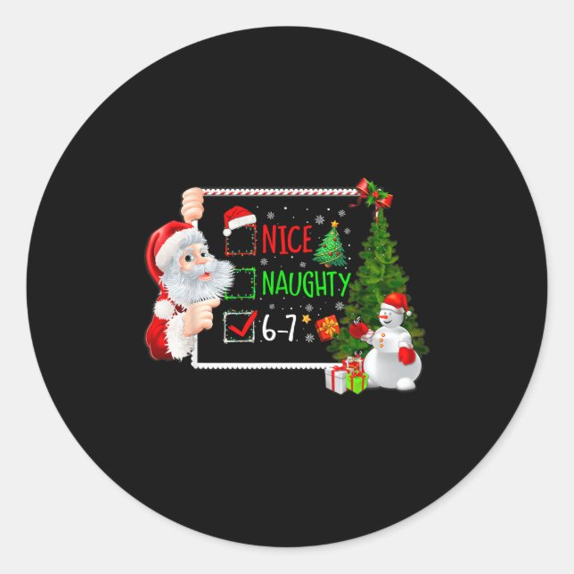 Sticker Rond 6-7 Meme Nice Naughty 67 Christmas Santa Says  (Devant)