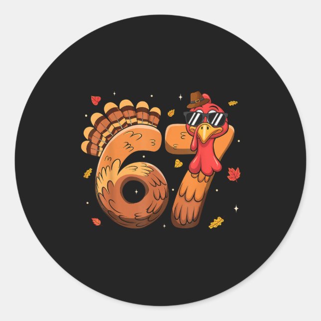 Sticker Rond 6 7 Thanksgiving Funny Turkey Thanksgiving 67 Men  (Devant)