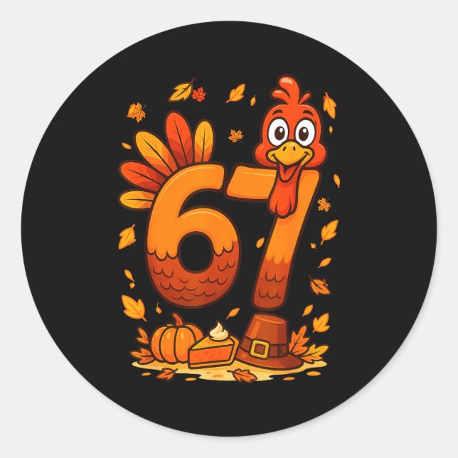 Sticker Rond 6 7 Thanksgiving Funny Turkey Thanksgiving 67 Men  (Devant)