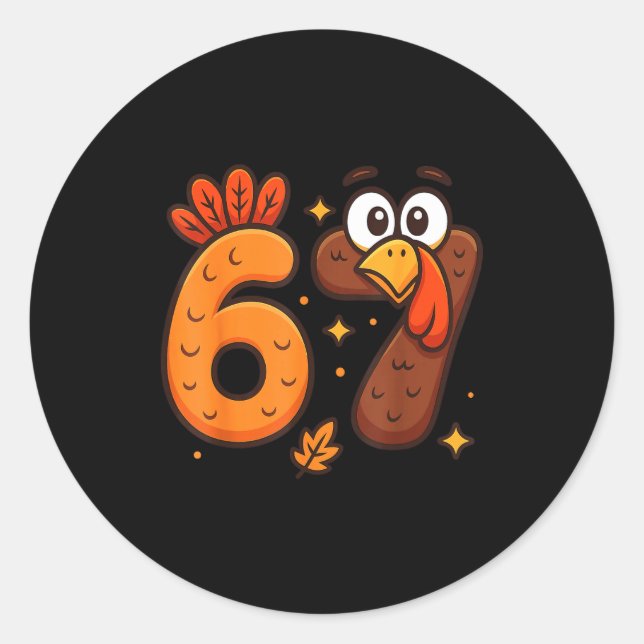 Sticker Rond 6 7 Turkey Six Seven Meme 67 Funny Thanksgiving Bo (Devant)