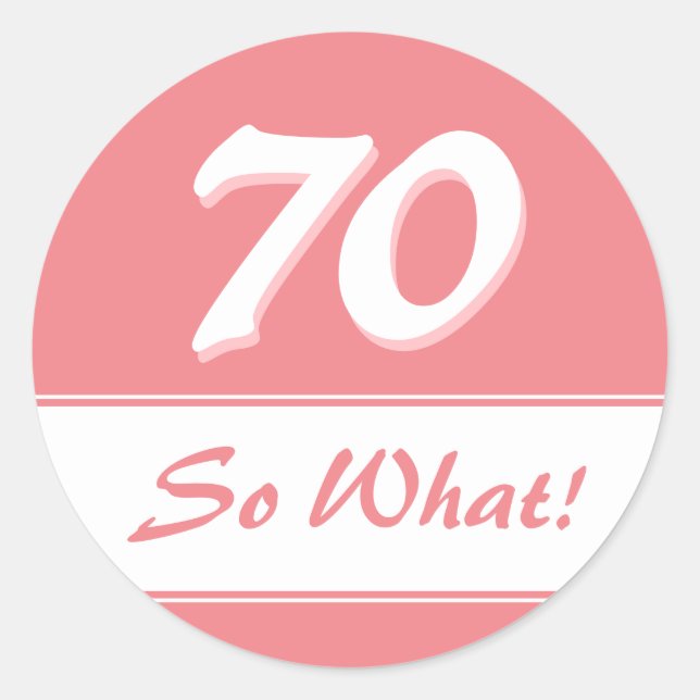 Sticker Rond 70 Alors ce qui dit drôle Pink 70e anniversaire (Devant)