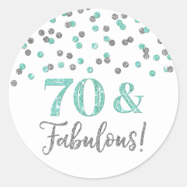 Sticker Rond 70 & Fabuleux Anniversaire Turquoise Silver Confet (Devant)